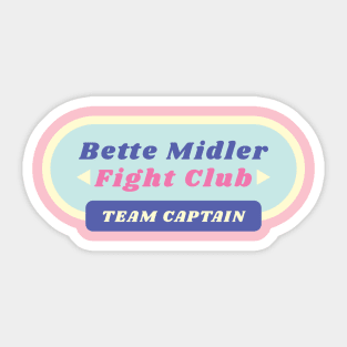 Bette Midler Fight Club Team Captain - funny 1980s inspired design Sticker